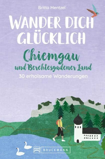 Britta Mentzel - Wander dich glücklich – Chiemgau und Berchtesgadener Land, E-bok