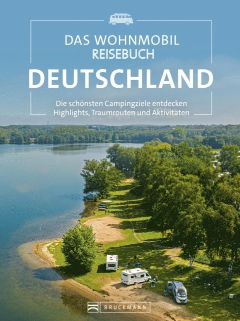 Michael Moll - Das Wohnmobil Reisebuch Deutschland, E-bok