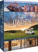 Secret Places Italien mit dem Wohnmobil