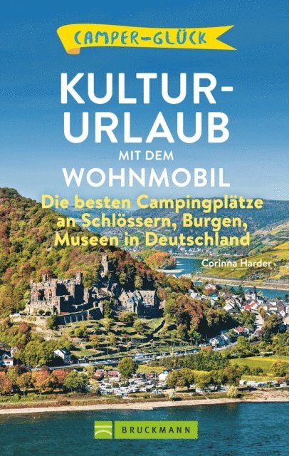 Corinna Harder - Camperglück  Kultur-Urlaub mit dem Wohnmobil, E-bok