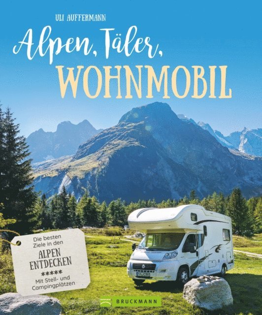 Uli Auffermann - Alpen, Täler, Wohnmobil, E-bok
