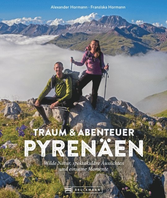 Franziska Hormann, Alexander Hormann - Traum und Abenteuer Pyrenäen, E-bok