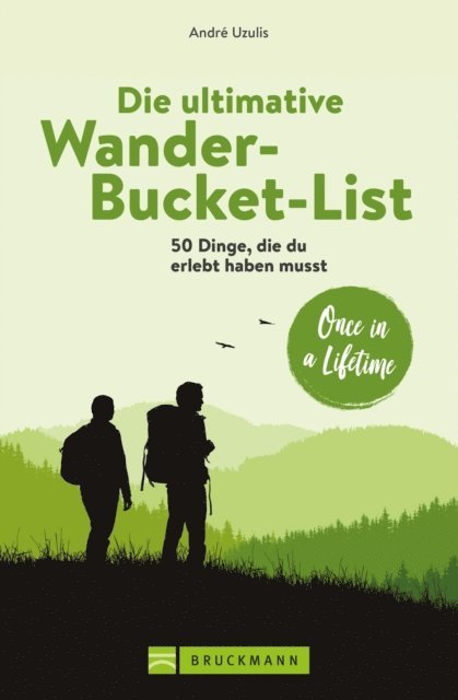 Andre Uzulis - Die ultimative Wander-Bucket-List, E-bok