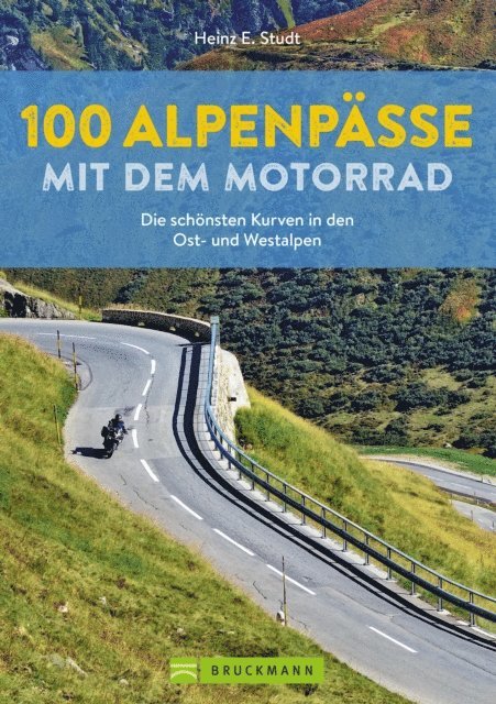 Heinz E. Studt - 100 Alpenpässe mit dem Motorrad, E-bok