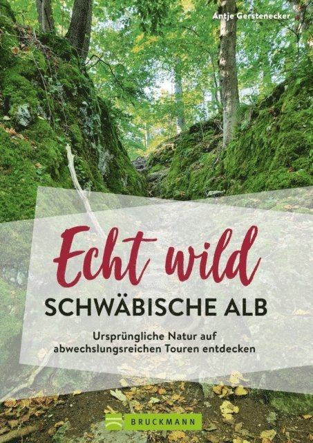 Antje Gerstenecker - Echt wild – Schwäbische Alb, E-bok