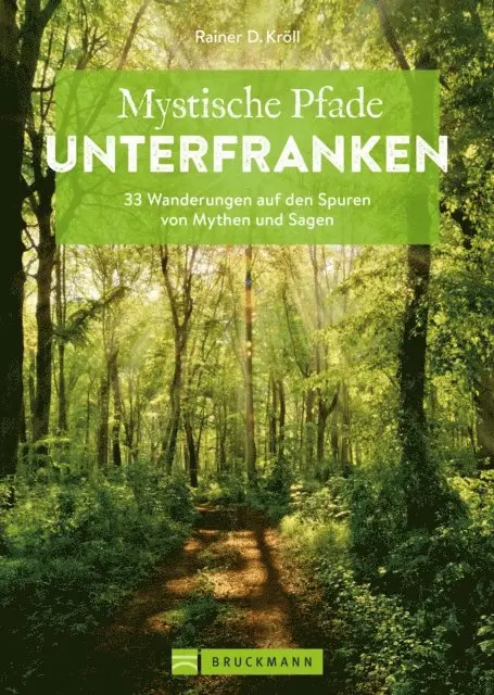 Rainer D. Kroll - Mystische Pfade Unterfranken, E-bok. Tillgänglighet: Lägg i varukorg