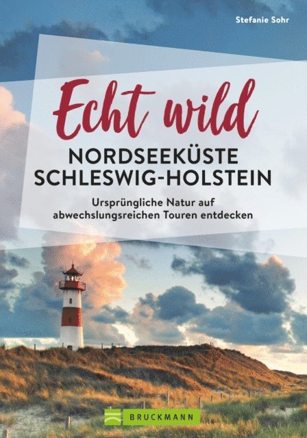 Volko Lienhardt, Stefanie Sohr - Echt wild – Nordseeküste Schleswig-Holstein, E-bok