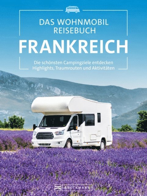 Diverse Diverse, Michael Moll - Das Wohnmobil Reisebuch Frankreich, E-bok