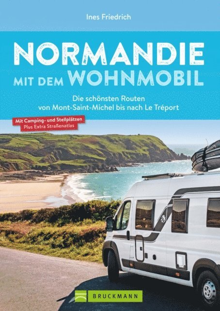 Ines Friedrich - Normandie mit dem Wohnmobil, E-bok