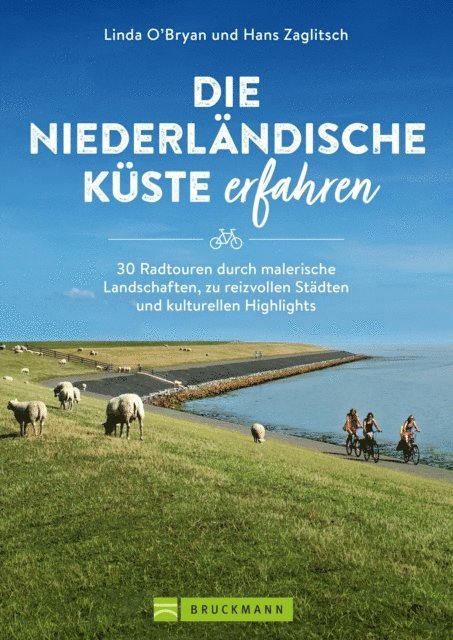 Hans Zaglitsch, Linda O'Bryan - Die niederländische Küste erfahren, E-bok