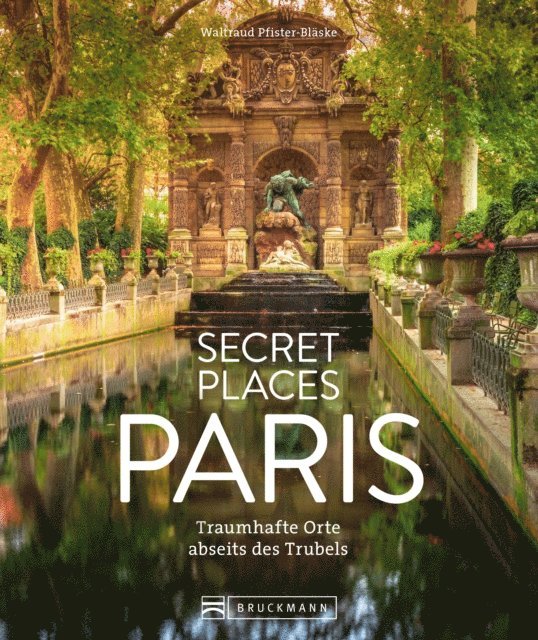 Waltraud Pfister-Blaske - Secret Places Paris, E-bok