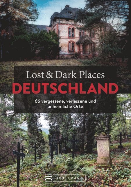 Benedikt Grimmler - Lost & Dark Places Deutschland, E-bok. Tillgänglighet: Lägg i varukorg