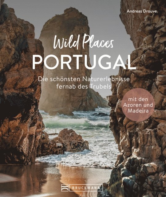 Andreas Drouve - Wild Places Portugal, E-bok