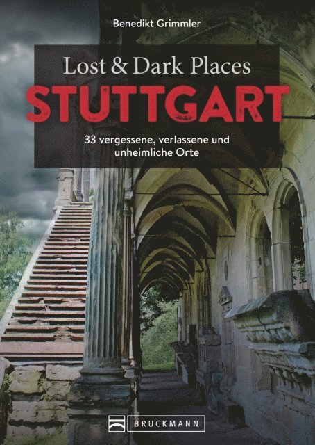 Benedikt Grimmler - Lost & Dark Places Stuttgart, E-bok. Tillgänglighet: Lägg i varukorg