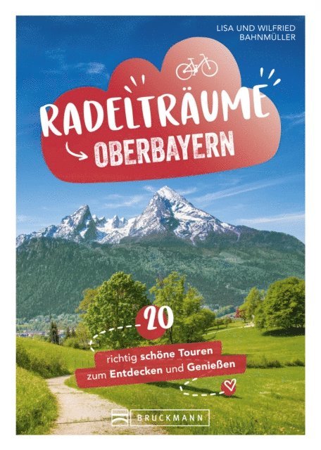 Wilfried Bahnmuller, Lisa Bahnmuller - Radelträume in Oberbayern, E-bok