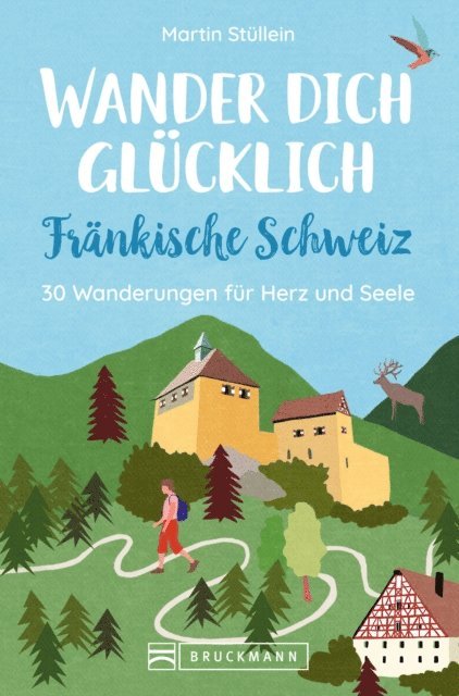 Martin Stullein - Wander dich glücklich – Fränkische Schweiz, E-bok