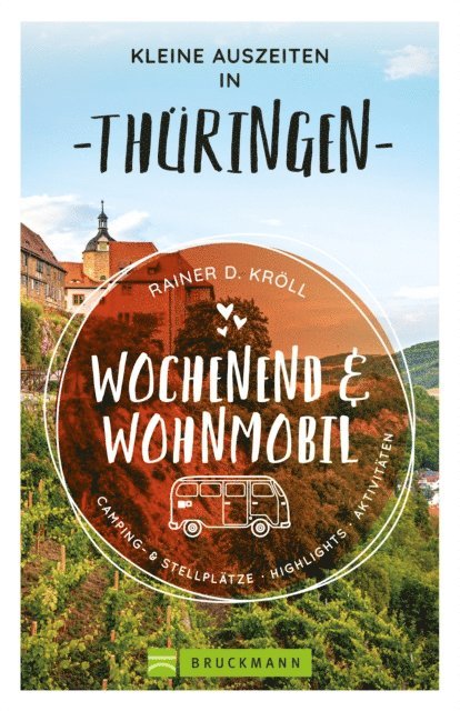 Rainer D. Kroll - Kleine Auszeiten Wochenend & Wohnmobil Thüringen, E-bok