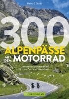 Heinz E. Studt - 300 Alpenpässe mit dem Motorrad, Häftad