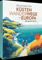 Wilfried Und Lisa Bahnmüller, Regine Heue - Die ultimativen Küstenwanderwege in Europa, Inbunden. Tillgänglighet: Lägg i varukorg