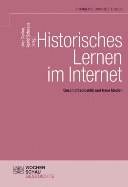 Astrid Schwabe, Uwe Danker - Historisches Lernen im Internet, E-bok
