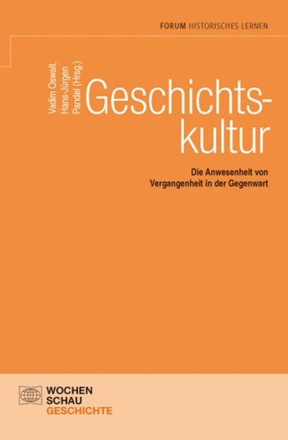 Hans-Jurgen Pandel, Vadim Oswalt - Geschichtskultur, E-bok