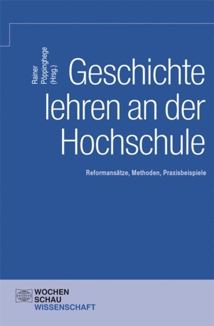 Rainer Poppinghege - Geschichte lehren an der Hochschule, E-bok