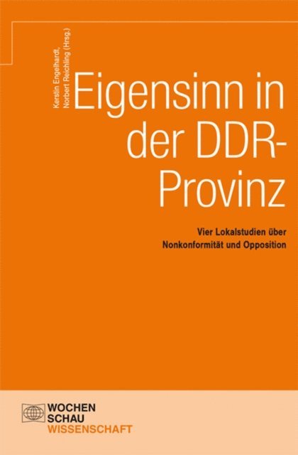 Norbert Reichling, Kerstin Engelhardt - Eigensinn in der DDR-Provinz, E-bok