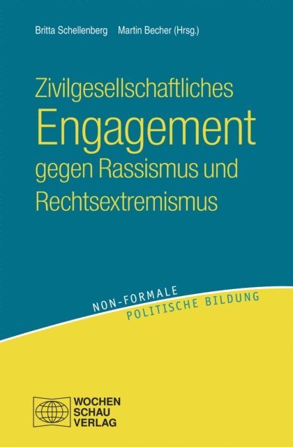 Martin Becher, Britta Schellenberg - Zivilgesellschaftliches Engagement gegen Rassismus und Rechtsextremismus, E-bok