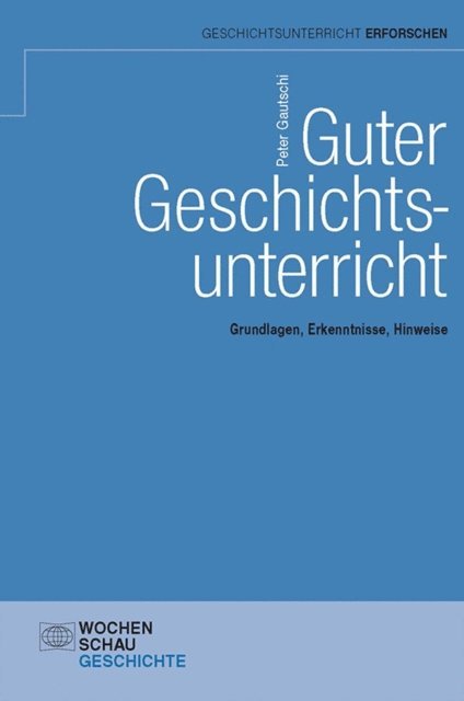 Peter Gautschi - Guter Geschichtsunterricht, E-bok