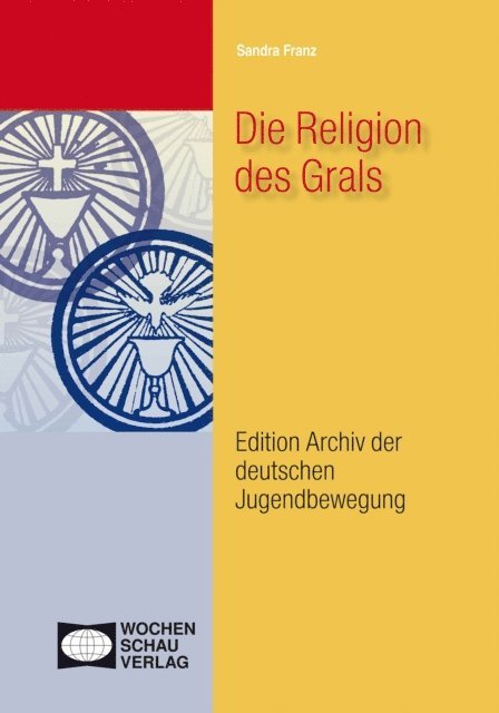 Sandra Franz - Die Religion des Grals, E-bok