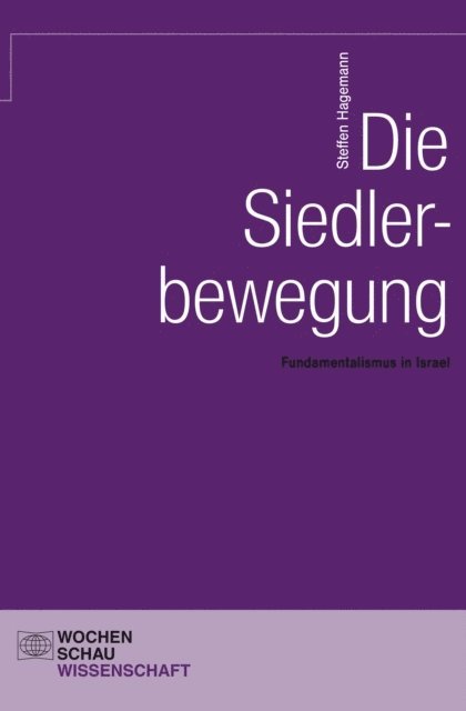 Steffen Hagemann - Die Siedlerbewegung, E-bok