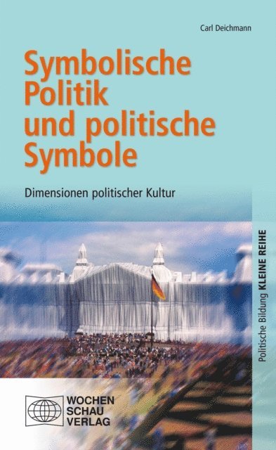 Carl Deichmann - Symbolische Politik und politische Symbole, E-bok