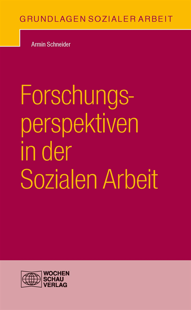 Armin Schneider - Forschungsperspektiven in der Sozialen Arbeit, E-bok