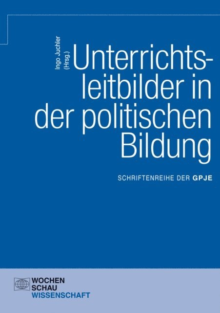 Ingo Juchler - Unterrichtsleitbilder in der politischen Bildung, E-bok