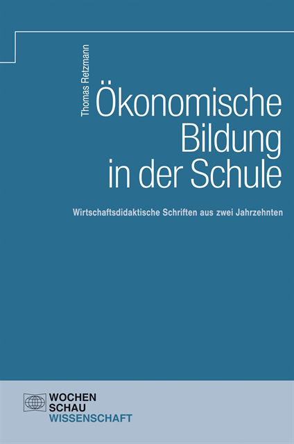 Thomas Retzmann - Ökonomische Bildung in der Schule, E-bok