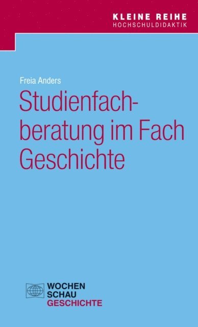 Freia Anders - Studienfachberatung im Fach Geschichte, E-bok
