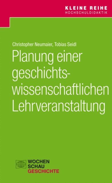 Tobias Seidl, Christopher Neumeier - Planung einer geschichtswissenschaftlichen Lehrveranstaltung, E-bok