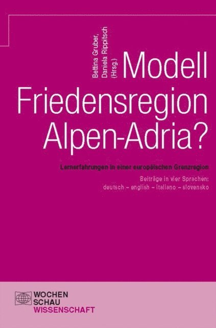 Daniela Rippitsch, Bettina Gruber - Modell Friedensregion Alpen-Adria?, E-bok