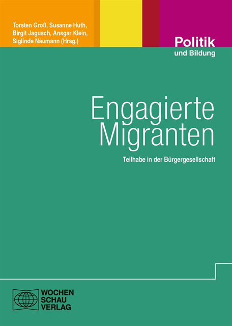 Ansgar Klein, Siglinde Naumann, Birgit Jagusch, Susanne Huth, Torsten Gro - Engagierte Migranten, E-bok
