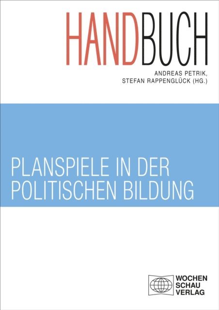 Stefan Rappengluck, Andreas Petrik - Handbuch Planspiele in der politischen Bildung, E-bok