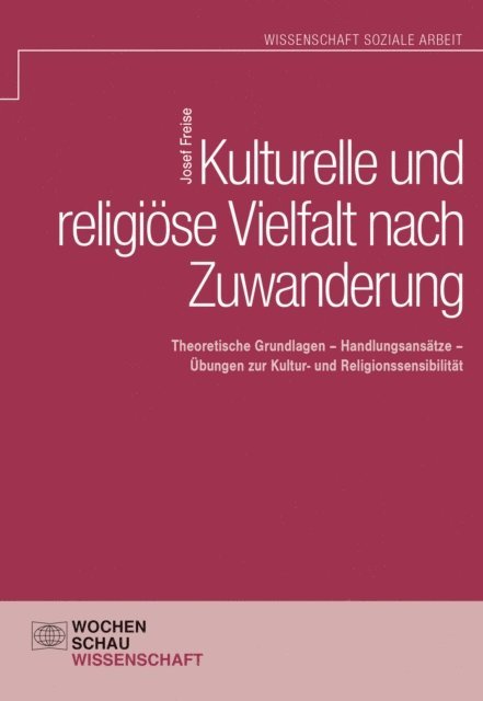 Josef Freise - Kulturelle und religiöse Vielfalt nach Zuwanderung, E-bok