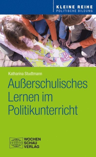 Katharina Studtmann - Außerschulisches Lernen im Politikunterricht, E-bok