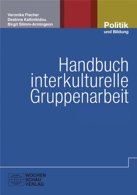 Birgit Stimm-Armingeon, Desbina Kallinikidou, Veronika Fischer - Handbuch interkulturelle Gruppenarbeit, E-bok