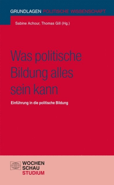 Sabine Achour, Thomas Gill - Was politische Bildung alles sein kann, E-bok