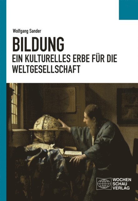 Wolfgang Sander - Bildung - ein kulturelles Erbe für die Weltgesellschaft, E-bok
