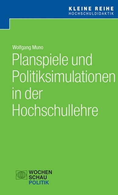 Wolfgang Muno - Planspiele und Politiksimulationen in der Hochschullehre, E-bok
