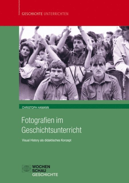 Christoph Hamann - Fotografien im Geschichtsunterricht, E-bok