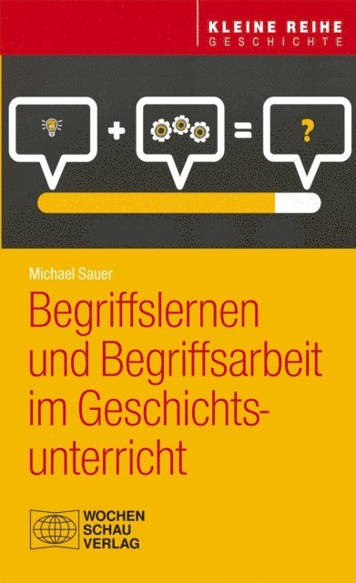 Michael Sauer - Begriffslernen und Begriffsarbeit im Geschichtsunterricht, E-bok