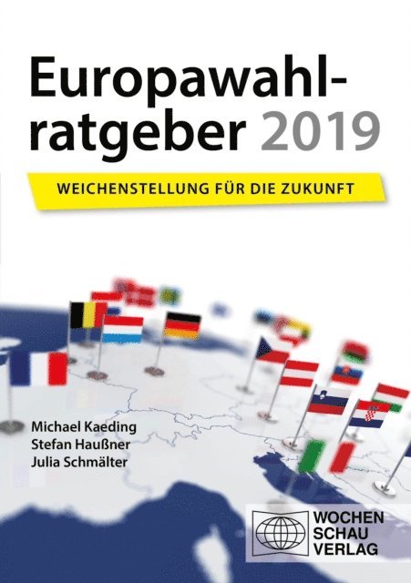 Julia Schmalter, Michael Kaeding, Stefan Hauner - Europawahlratgeber 2019, E-bok