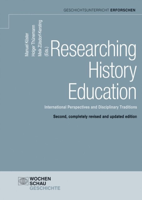 Meik Zulsdorf-Kersting, Holger Thunemann, Manuel Koster - Researching History Education, E-bok